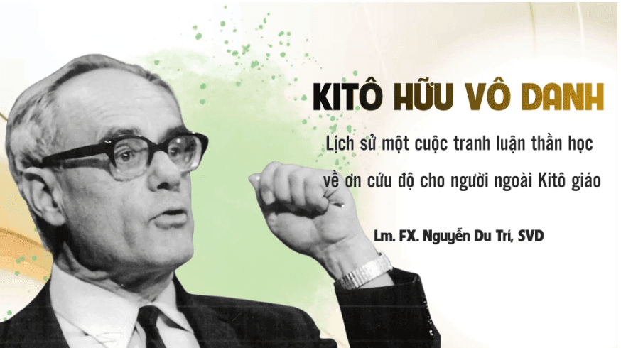 “Kitô hữu vô danh" - lịch sử một cuộc tranh luận thần học về Ơn Cứu Độ cho người ngoài Kitô giáo